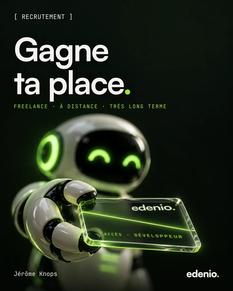 Recrutement Edenio. Gagne ta place. Freelance, à distance, très long terme. Le robot Edenio tend un badge d'accès développeur.